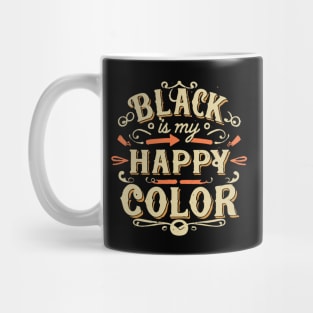 Black is My Happy Color Mug